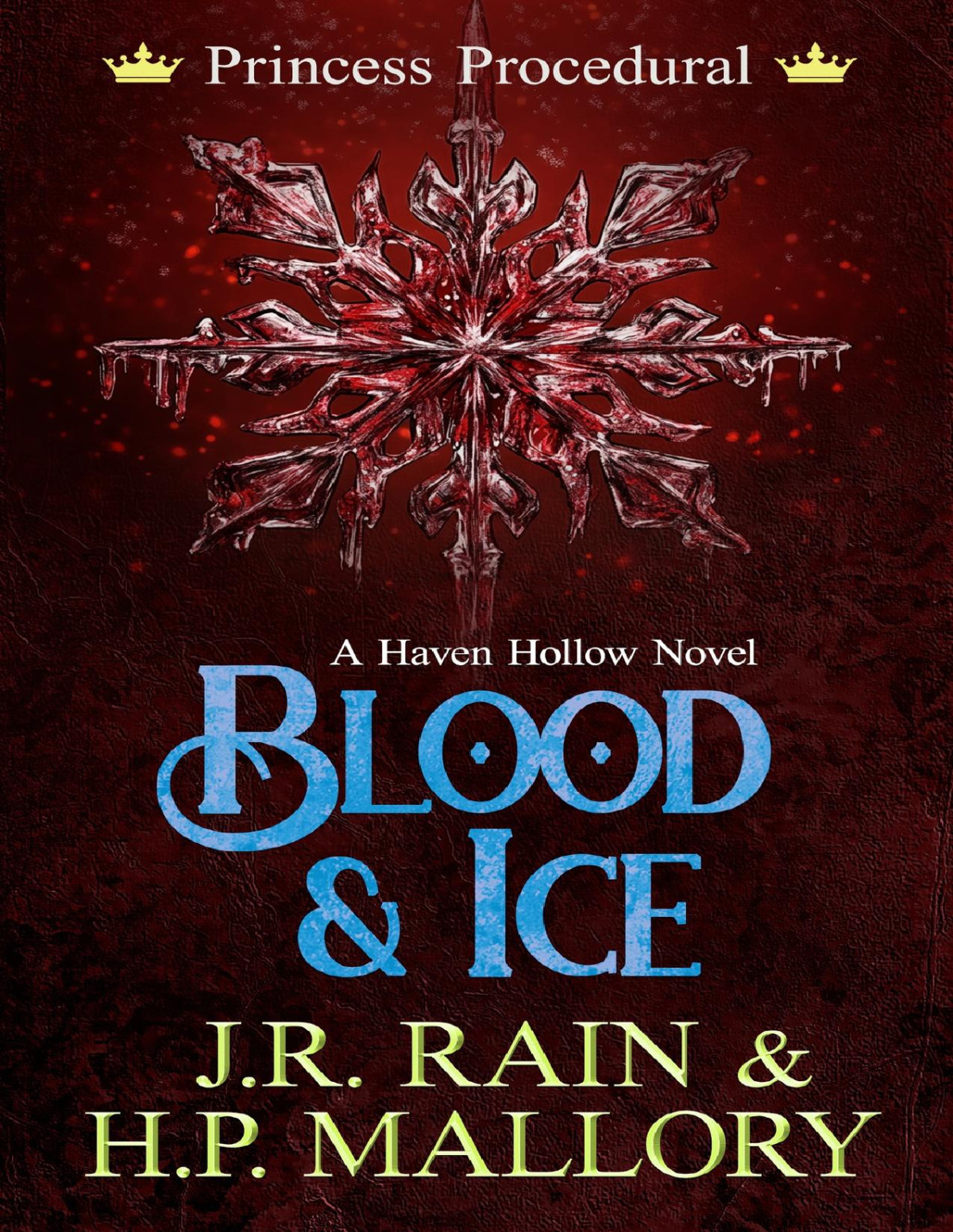 Blood Ice A Paranormal Womens Fiction Novel Haven Hollow Book 41 Jr Rain Hp Mallory