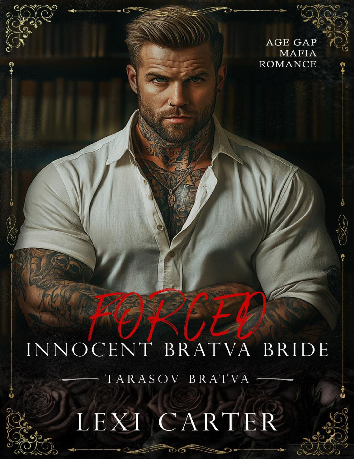 Forced Innocent Bratva Bride Age Gap Mafia Romance Tarasov Bratva Book 5 Lexi Carter