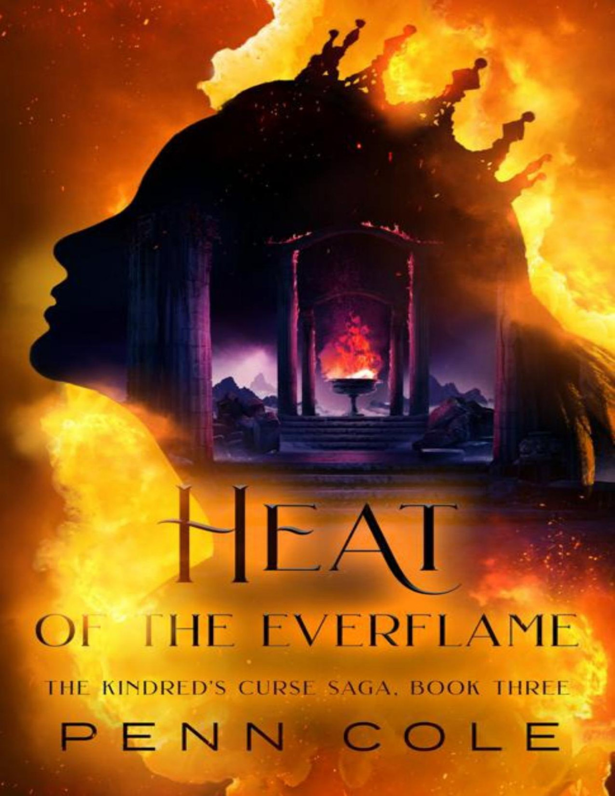 Heat Of The Everflame The Kindreds Curse Saga Book Three Penn Cole
