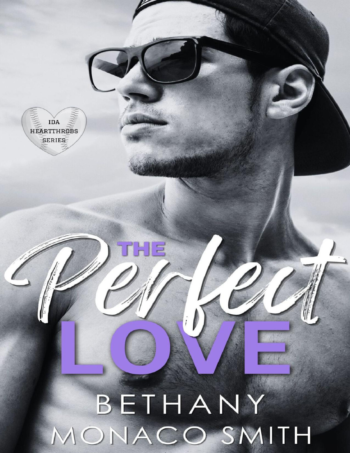 The Perfect Love Ida Heartthrobs Bethany Monaco Smith