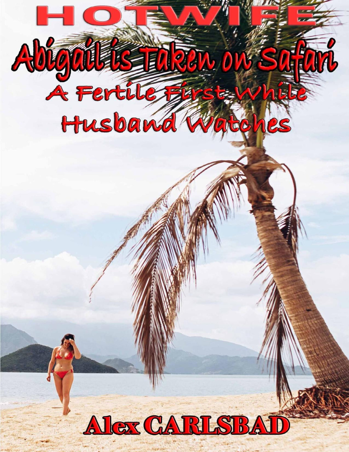Hotwife Abigail Is Taken On Safari A Fertile First While Husband Watches Carlsbad