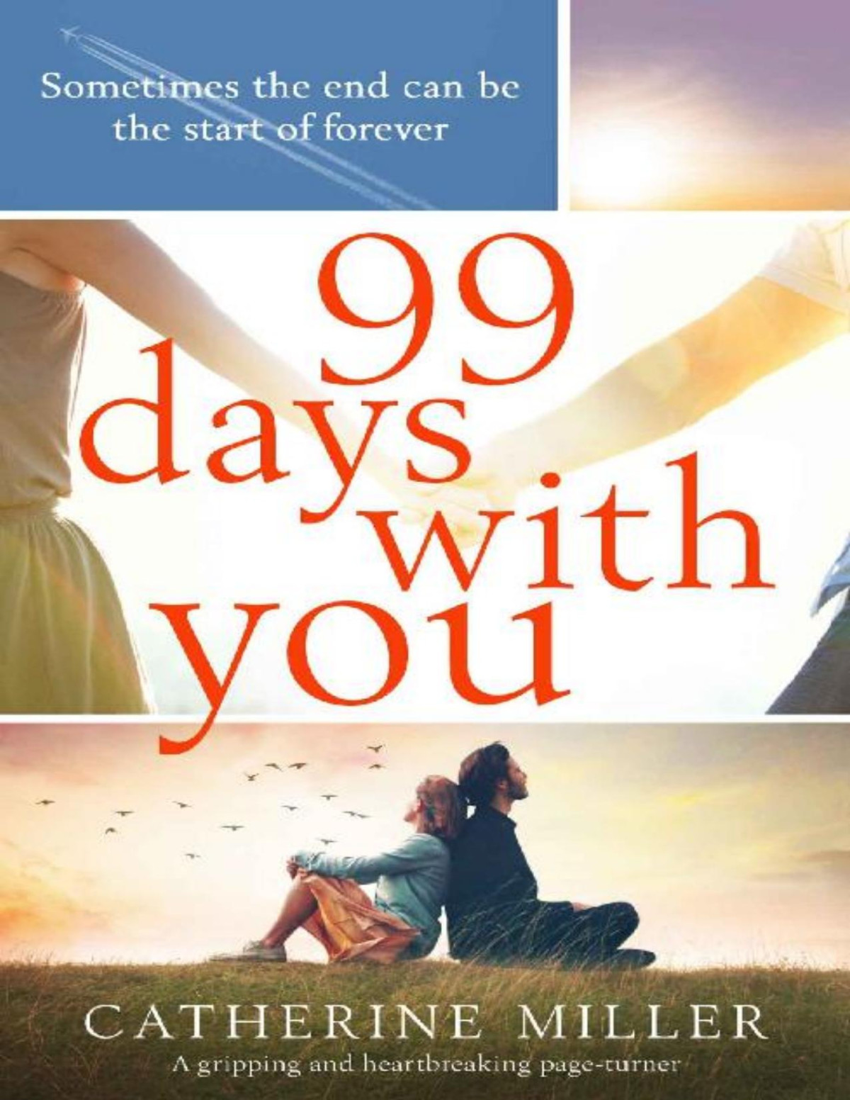 99 Days With You A Gripping And Heartbreaking Page Turner Catherine Miller