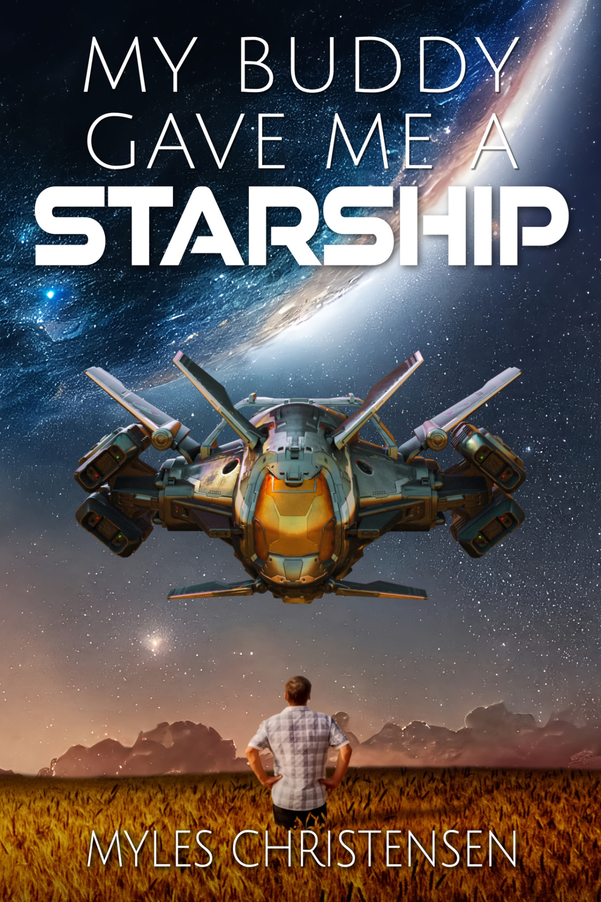 My Buddy Gave Me A Starship My Buddys Starship Book 1 Christensen