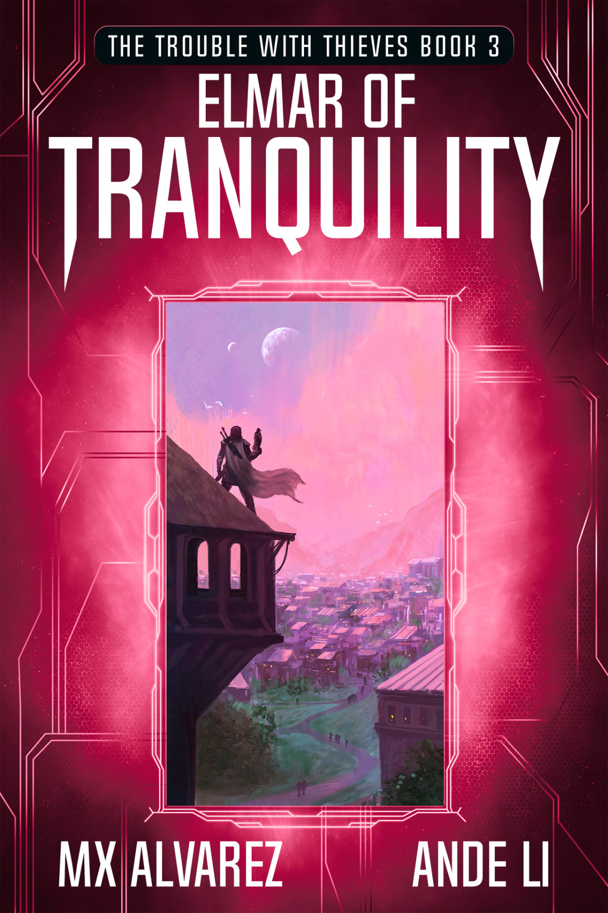 The Trouble With Thieves Book 3 Elmar Of Tranquility Li Ande Alvarez