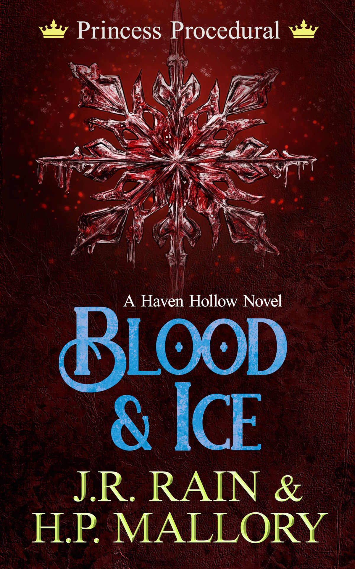 Blood Ice A Paranormal Womens Fiction Novel Haven Hollow Book 41 Jr Rain Hp Mallory