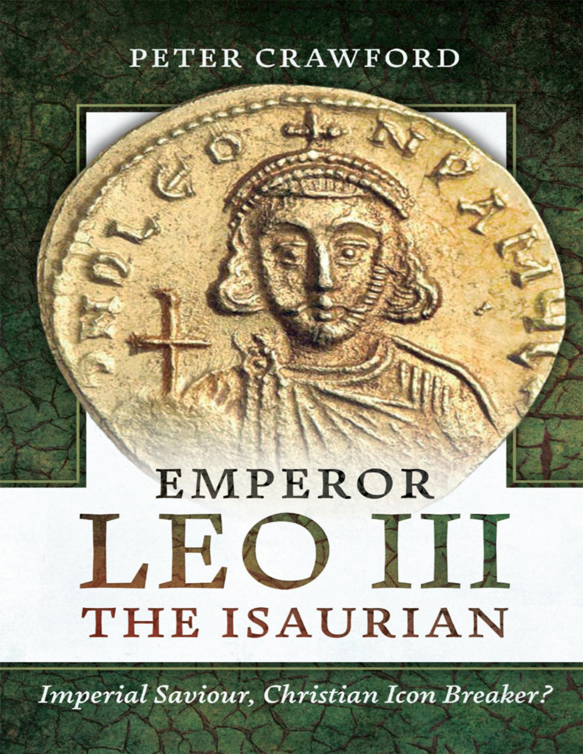 Emperor Leo Iii The Isaurian Imperial Saviour Christian Icon Breaker Peter Crawford
