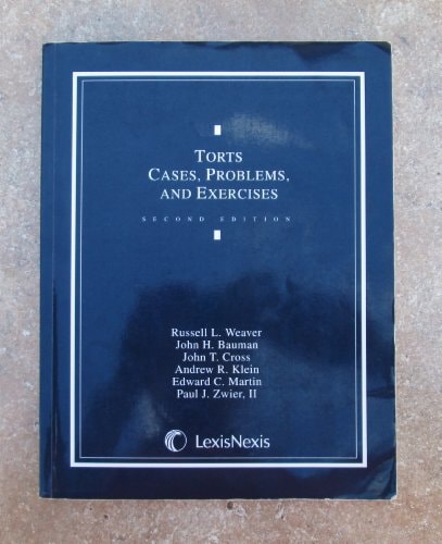 Torts Cases Problems And Exercises 2nd Russell L Weaver John H Bauman