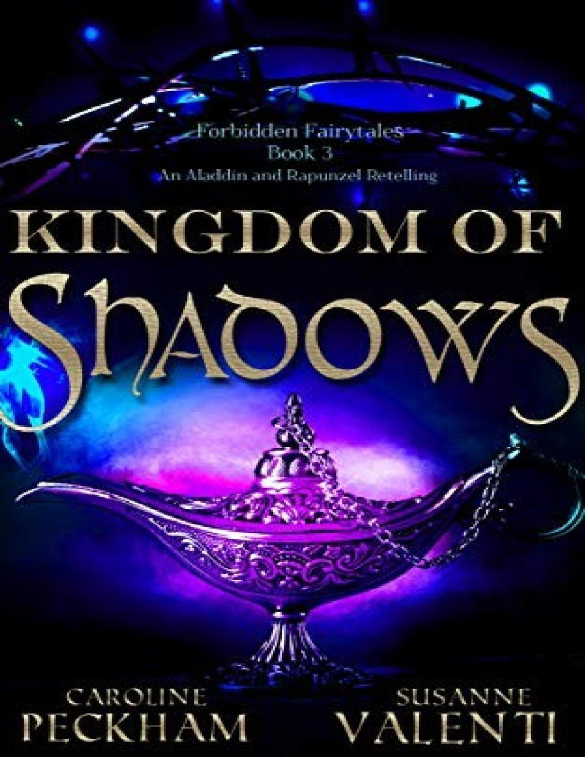Forbidden Fairytales 3 Kingdom Of Shadows Caroline Peckham Susanne Valenti