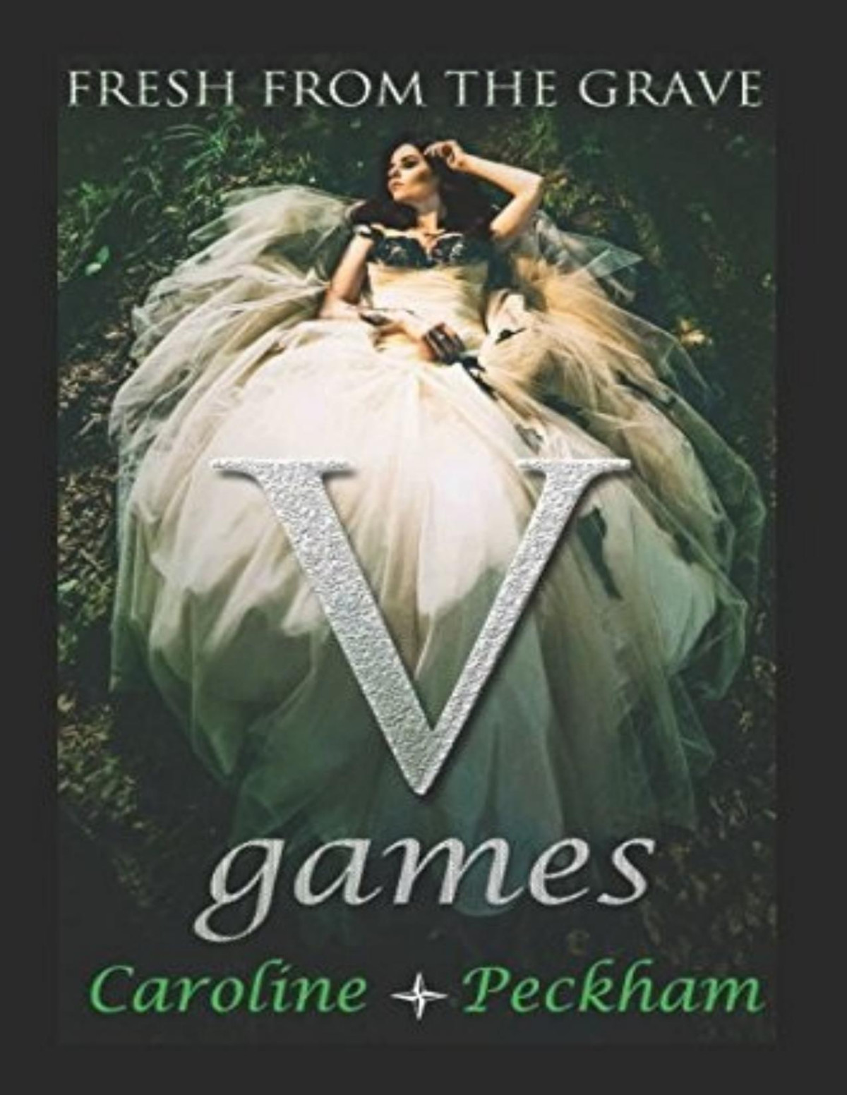 Vampire Games 2 Fresh From The Grave Caroline Peckham