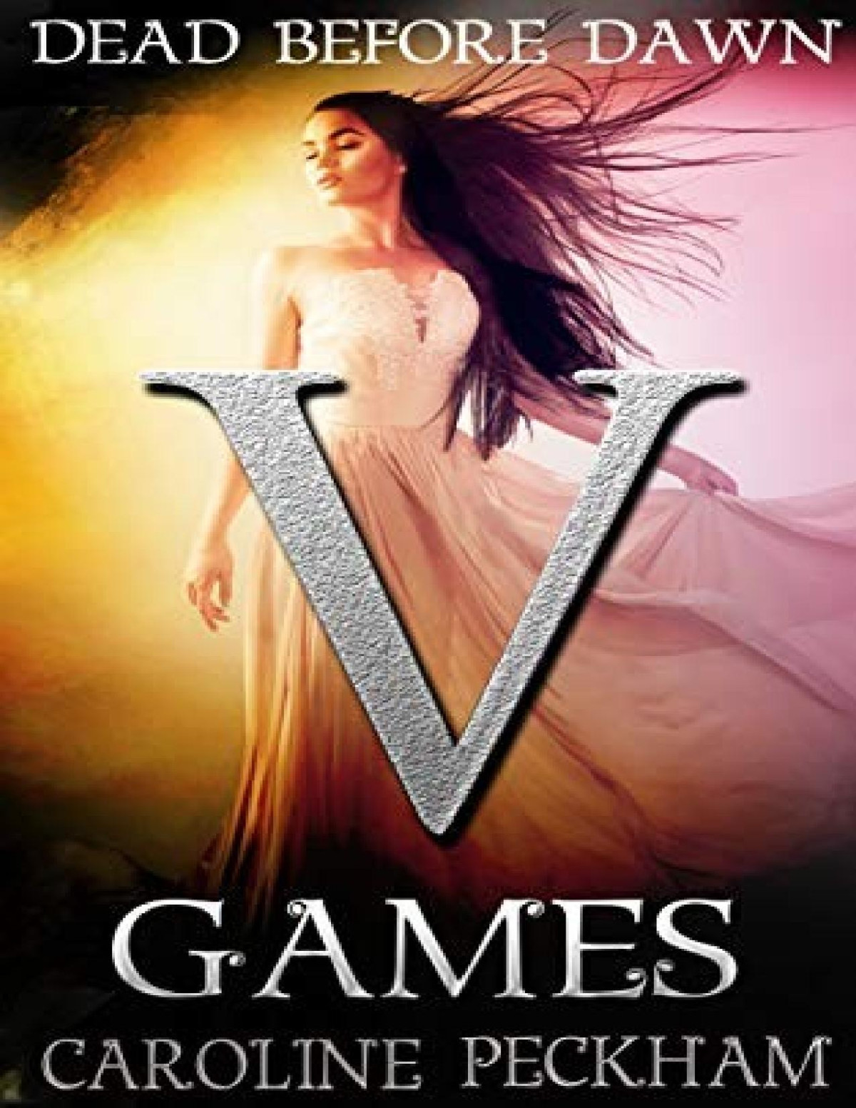 Vampire Games 3 Dead Before Dawn Caroline Peckham