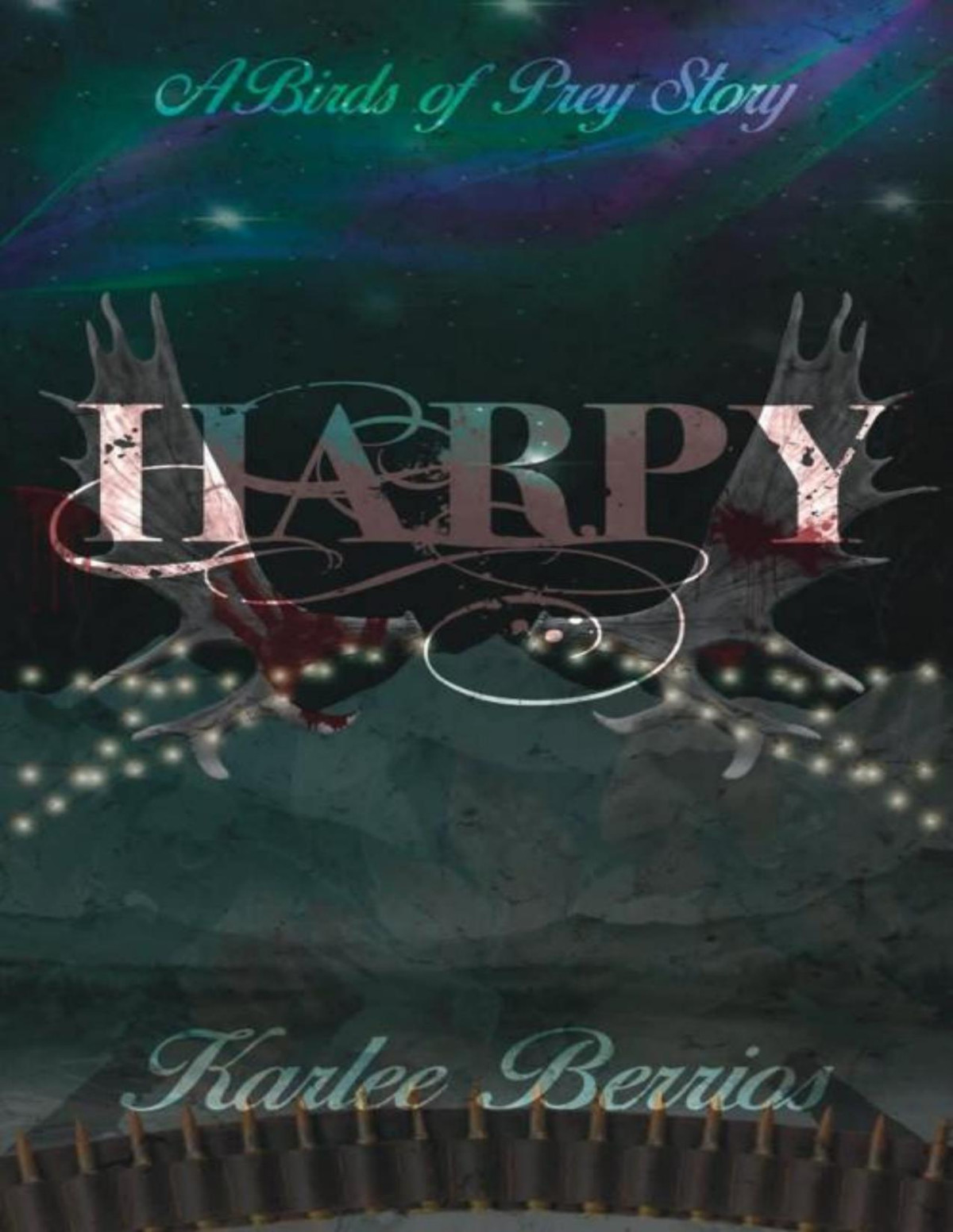 Harpy A Birds Of Prey Story Karlee Berrios