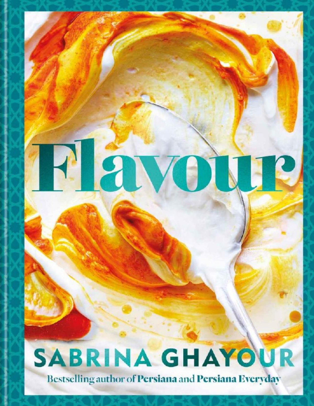 Flavour The New Recipe Collection From The Sunday Times Bestseller Sabrina Ghayour