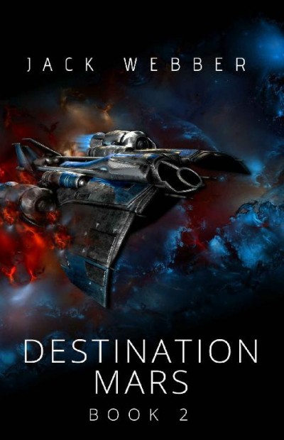 Destination Mars 2 Jack Webber