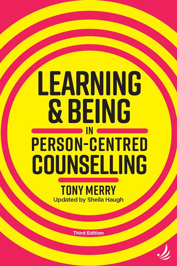 Learning And Being In Personcentred Counselling Third Edition Merry