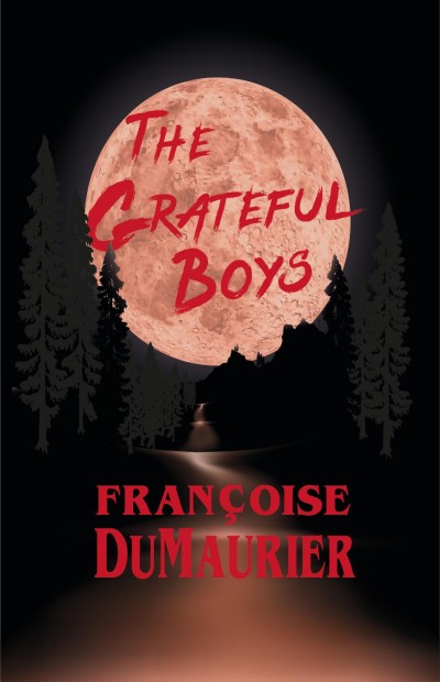 The Grateful Boys Franoise Dumaurier