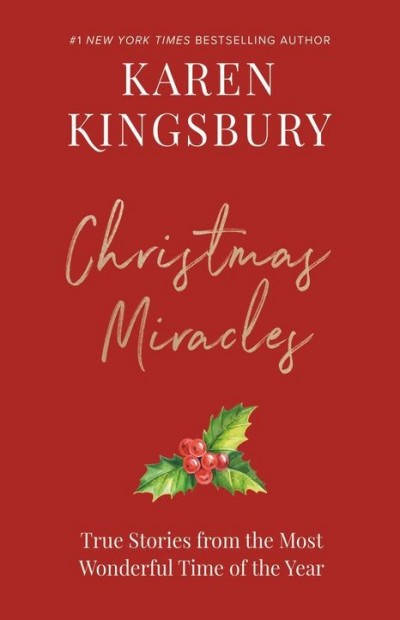 A Treasury Of Christmas Miracles Karen Kingsbury