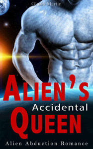 Aliens Accidental Queen Gloria Martin