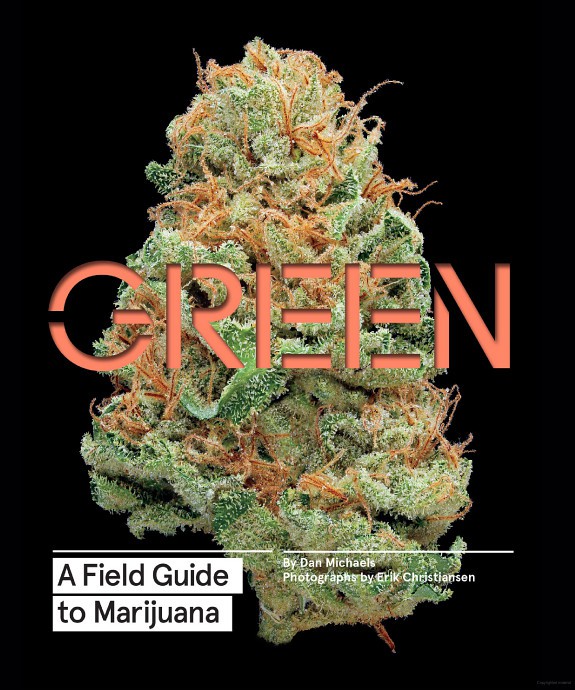 Green A Field Guide To Marijuana Dan Michaels