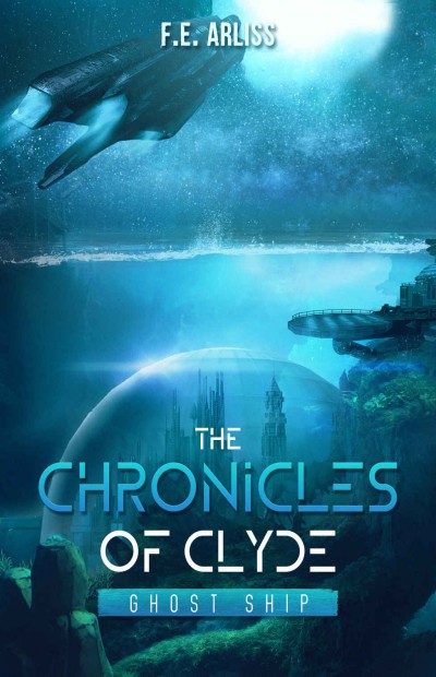 The Chronicles Of Clyde Ghost Ship F E Arliss
