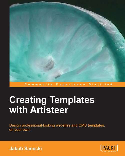 Creating Templates With Artisteer 1st Edition Jakub Sanecki