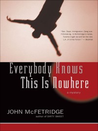 Everybody Knows This Is Nowhere John Mcfetridge