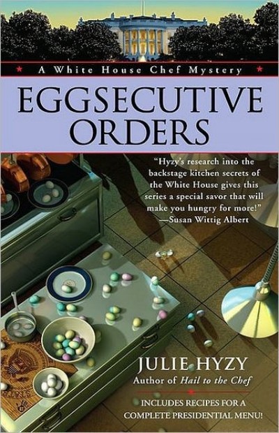 Eggsecutive Orders Julie Hyzy