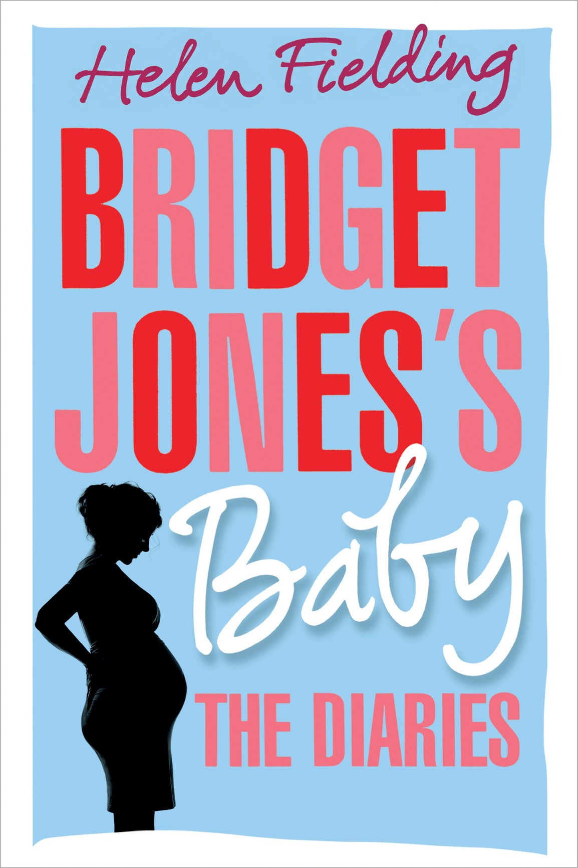 Bridget Jones 04 Bridget Joness Baby Helen Fielding