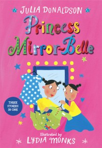 Princess Mirrorbelle Julia Donaldson