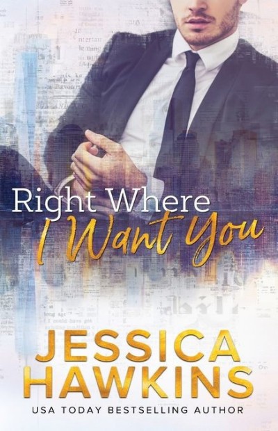 Right Where I Want You Jessica Hawkins