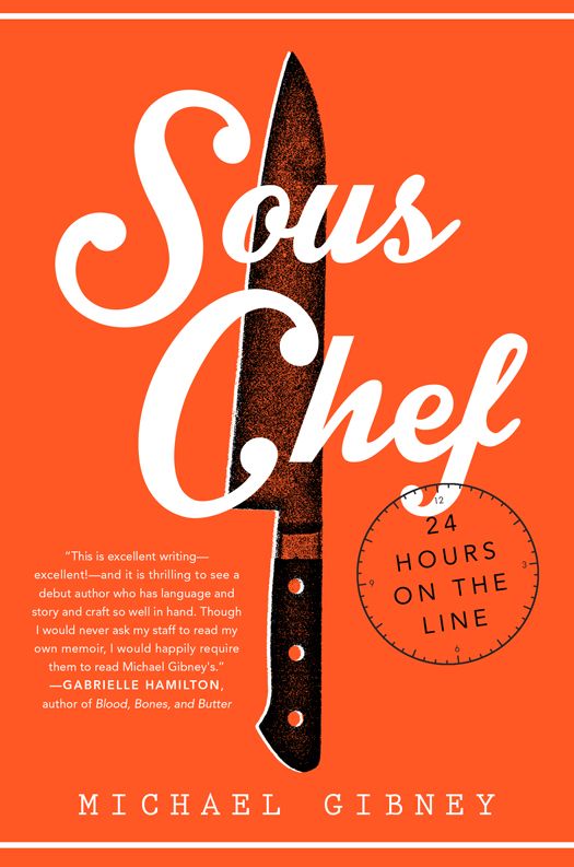 Sous Chef 24 Hours On The Line Gibney Michael