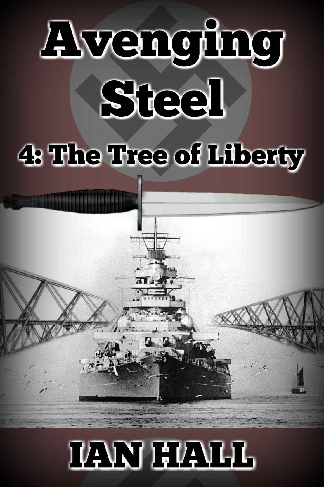 Avenging Steel 4 The Tree Of Liberty Ian Hall
