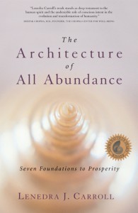 The Architecture Of All Abundance Lenedra J Carroll