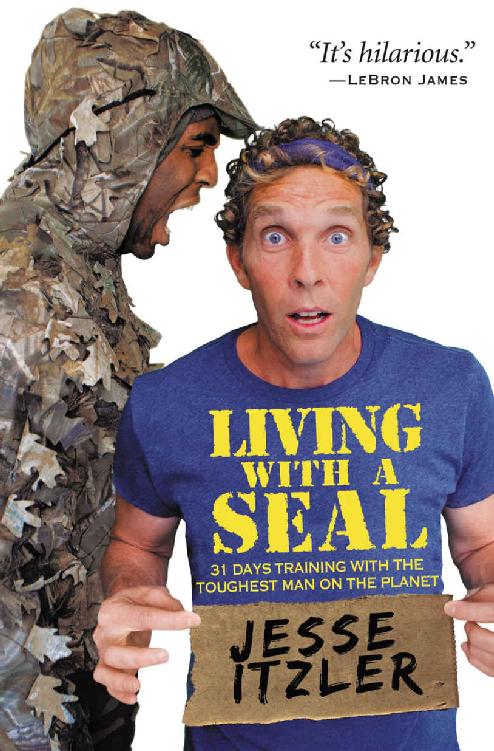 Living With A Seal 31 Days Training With The Toughest Man On The Planet Jesse Itzler