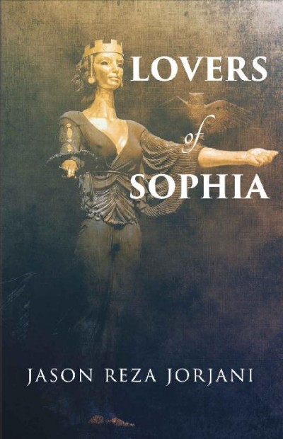 Lovers Of Sophia Jason Reza Jorjani