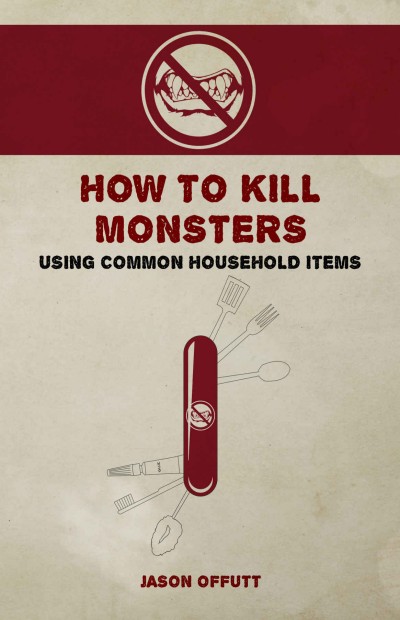 How To Kill Monsters Jason Offutt