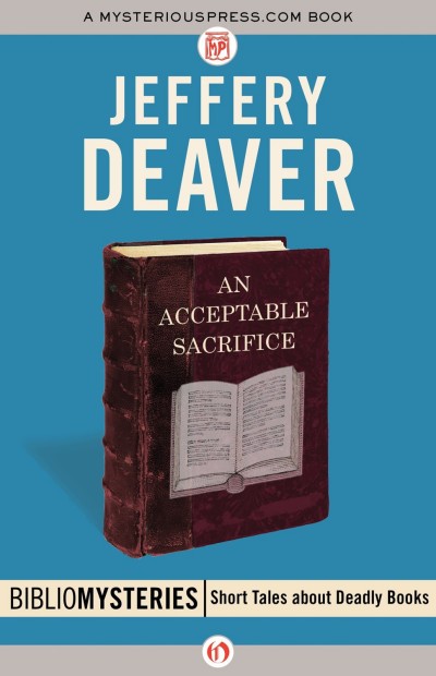 An Acceptable Sacrifice 00 Bibliomystery Jeffery Deaver