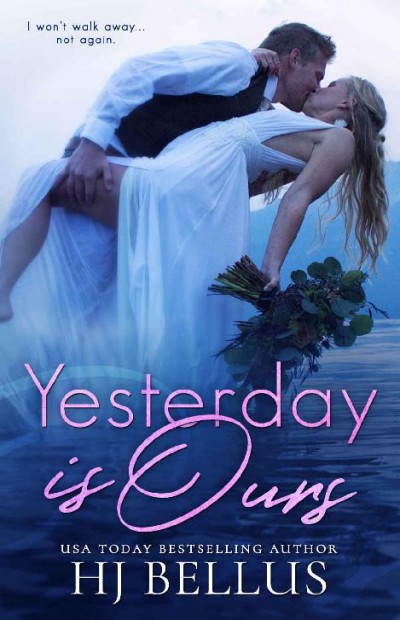 Yesterday Is Ours H J Bellus