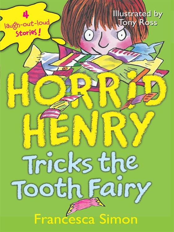 Horrid Henry Tricks The Tooth Fairy Francesca Simon