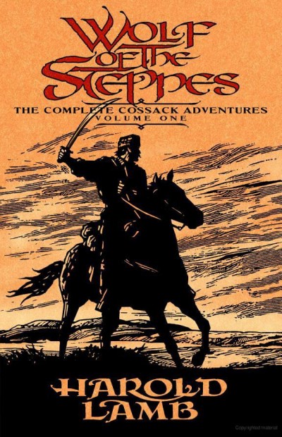 Wolf Of The Steppes 00 Cossack Adventures Anthology 1 Harold Lamb