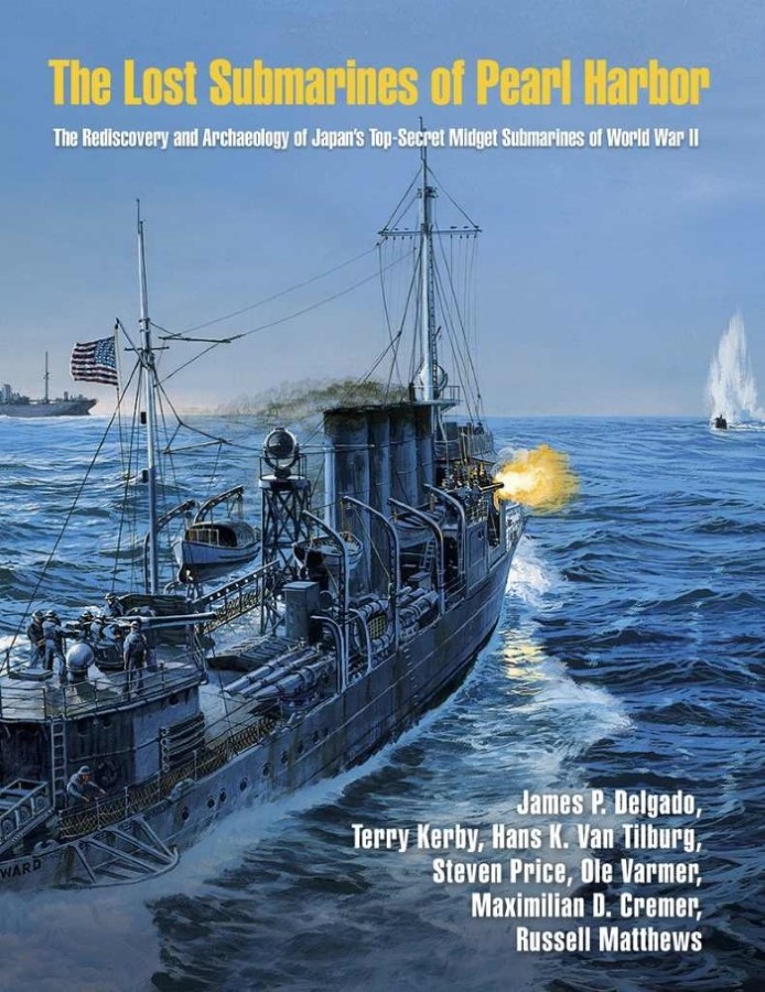 The Lost Submarines Of Pearl Harbor Ed Rachal Foundation Nautical Archaeology Series James P Delgado Terry Kerby Stephen Price Maximilian D Cremer Hans K Van Tilburg Ole Varmer Russell Matthews