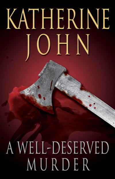A Welldeserved Murder Katherine John