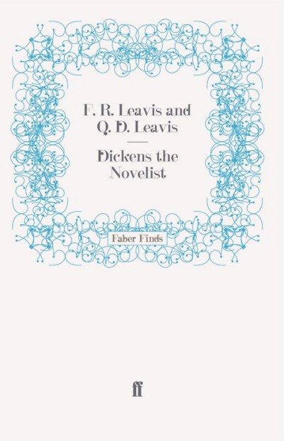 Dickens The Novelist F R Leavis