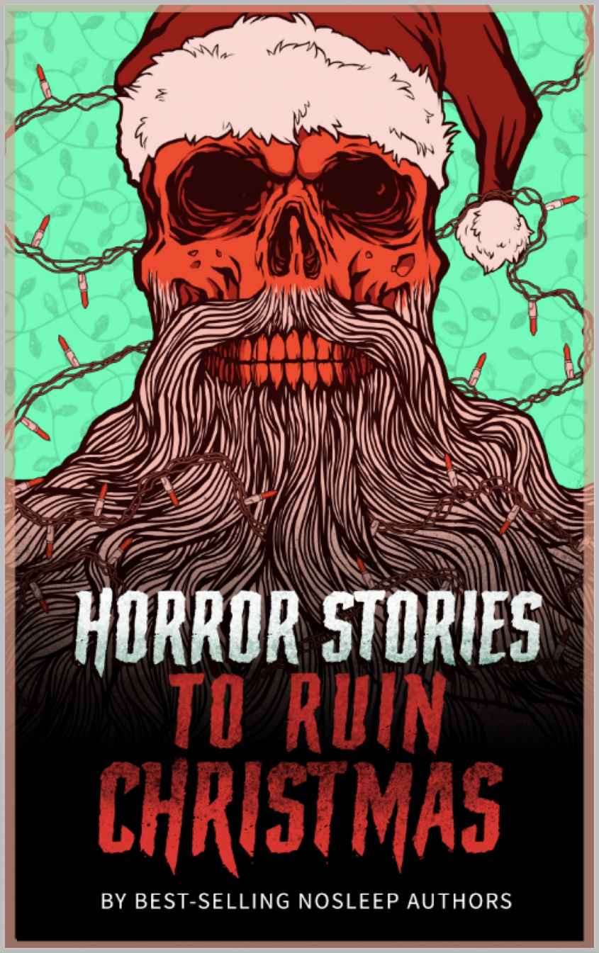 Horror Stories To Ruin Christmas Serenity Falls Forever P F Mcgrail Tobias Wade Blair Daniels Kyle Harrison Jacob Mandeville Chris Thompson R C Bowman Matt Dymerski E Z Morgan