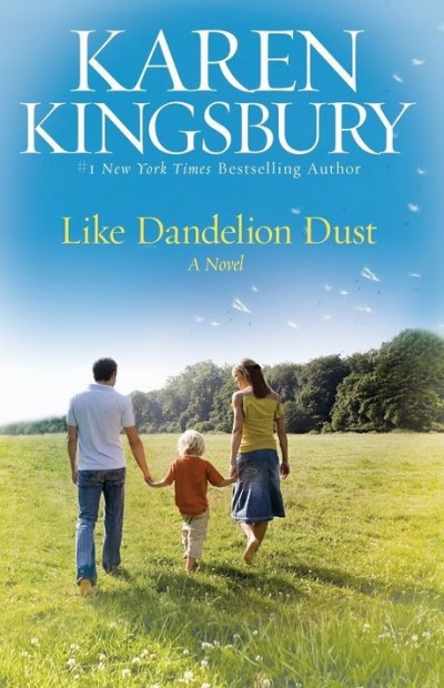 Like Dandelion Dust Karen Kingsbury