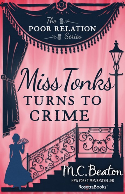 Miss Tonks Turns To Crime M C Beaton
