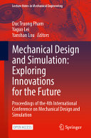 Mechanical Design And Simulation Exploring Innovations For The Future Duc Truong Pham