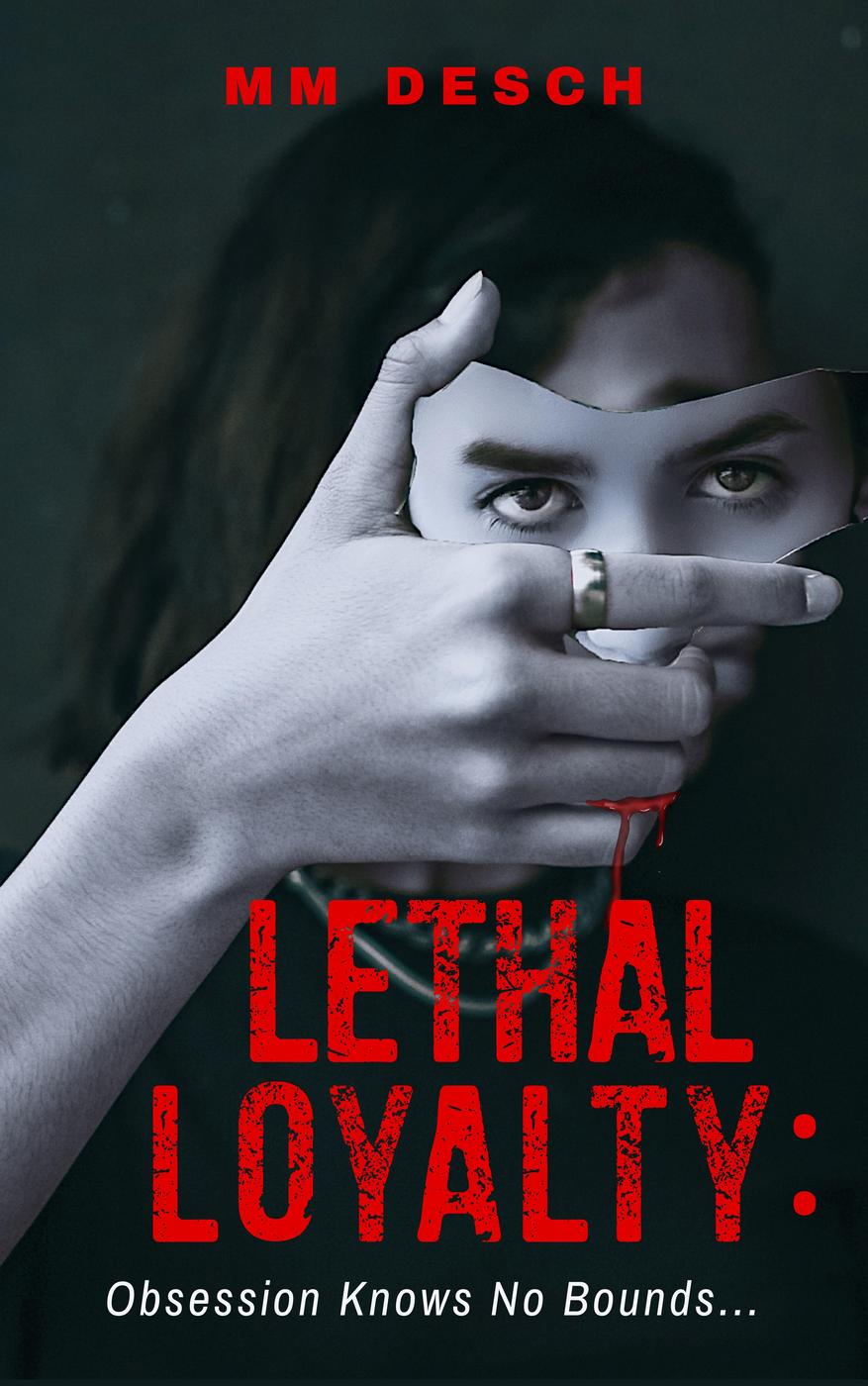 Lethal Loyalty Obsession Knows No Bounds Mm Desch