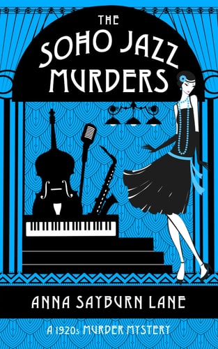 The Soho Jazz Murders 1920s Murder Mystery 2 Anna Sayburn Lane