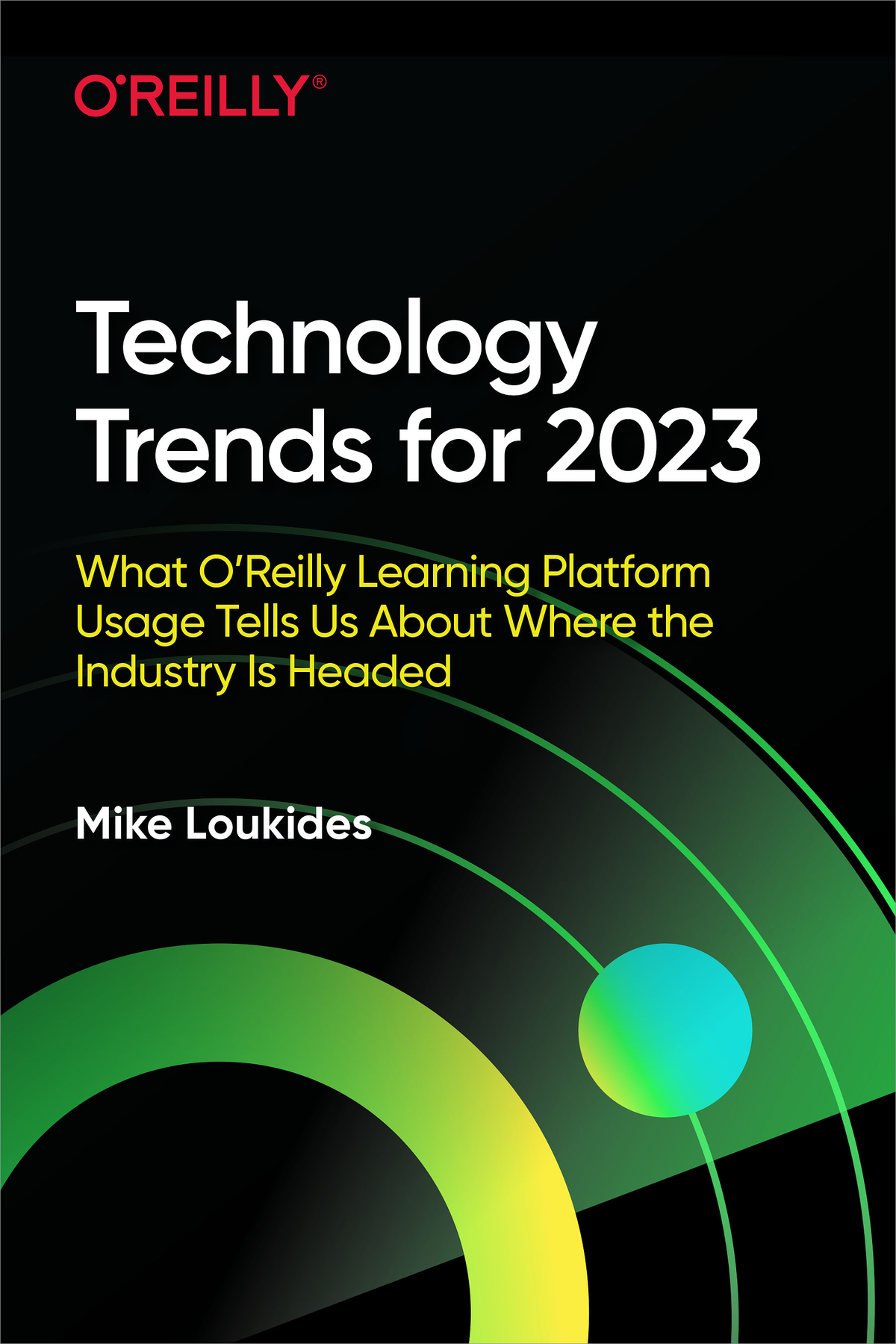 Technology Trends For 2023 For Mike Loukides