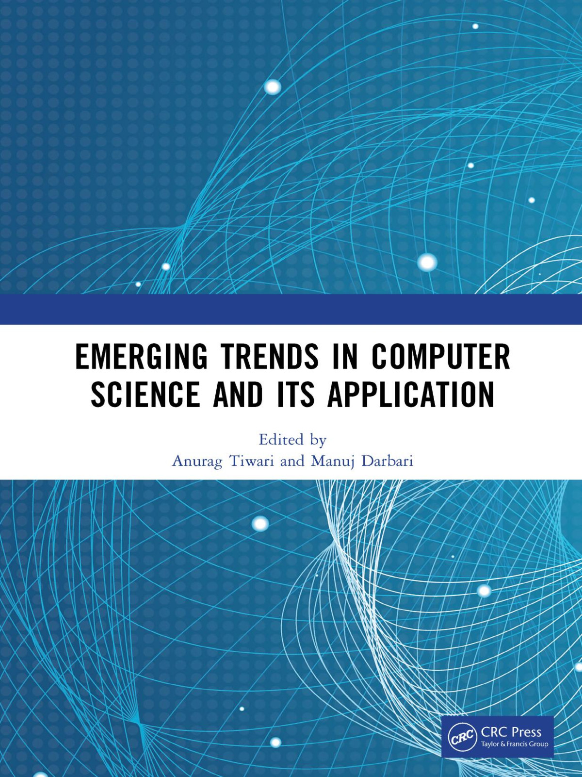 Emerging Trends In Computer Science And Its Application 1st Edition Anurag Tiwari
